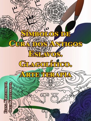 cover image of Símbolos de Cura dos Antigos Eslavos. Glagolítico. Arte terapia